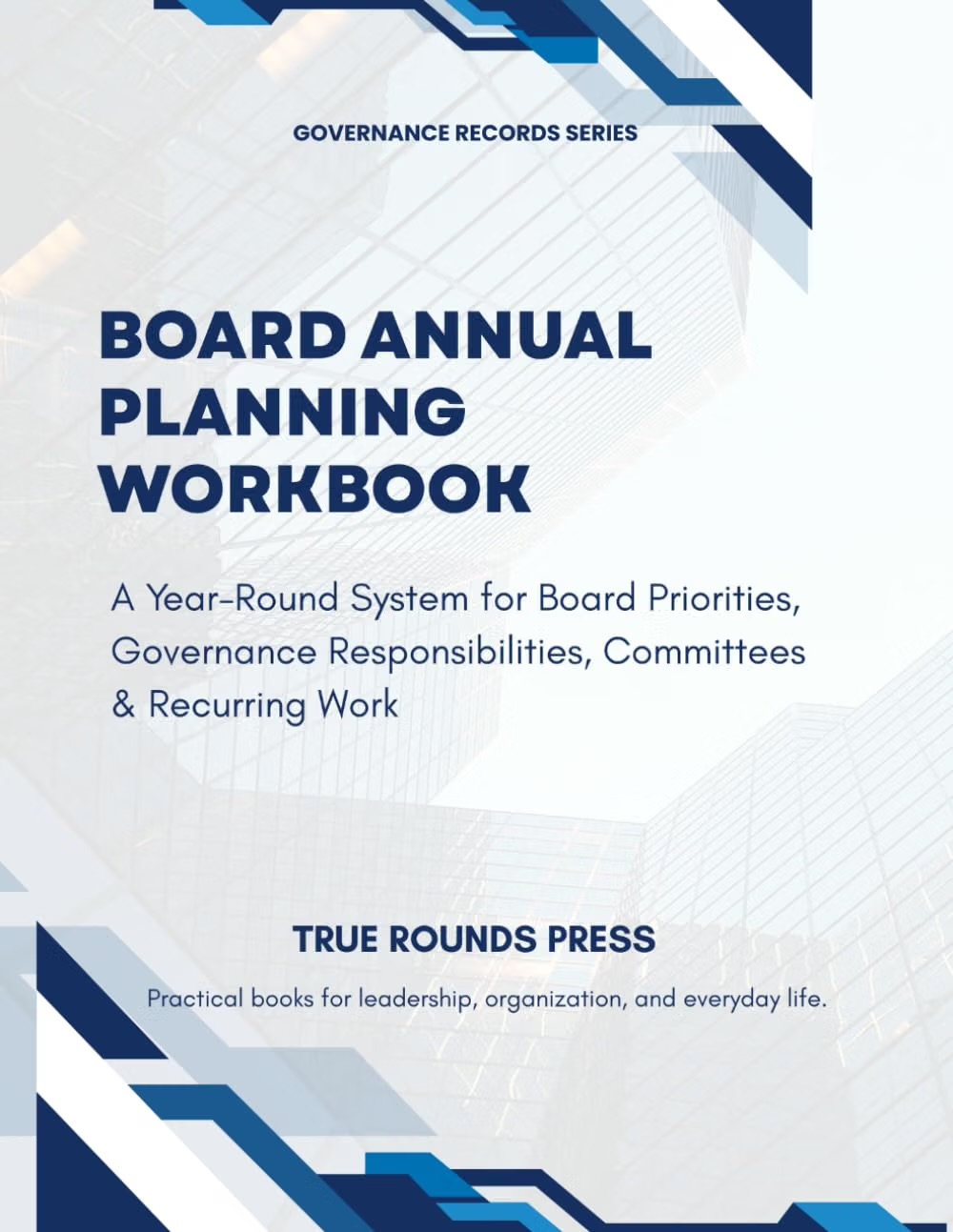 Cover of Board Annual Planning Workbook by True Rounds Press