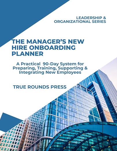 Cover of The Manager's New Hire Onboarding Planner by True Rounds Press