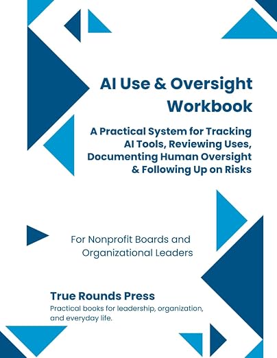 Cover of AI Use & Oversight Workbook by True Rounds Press
