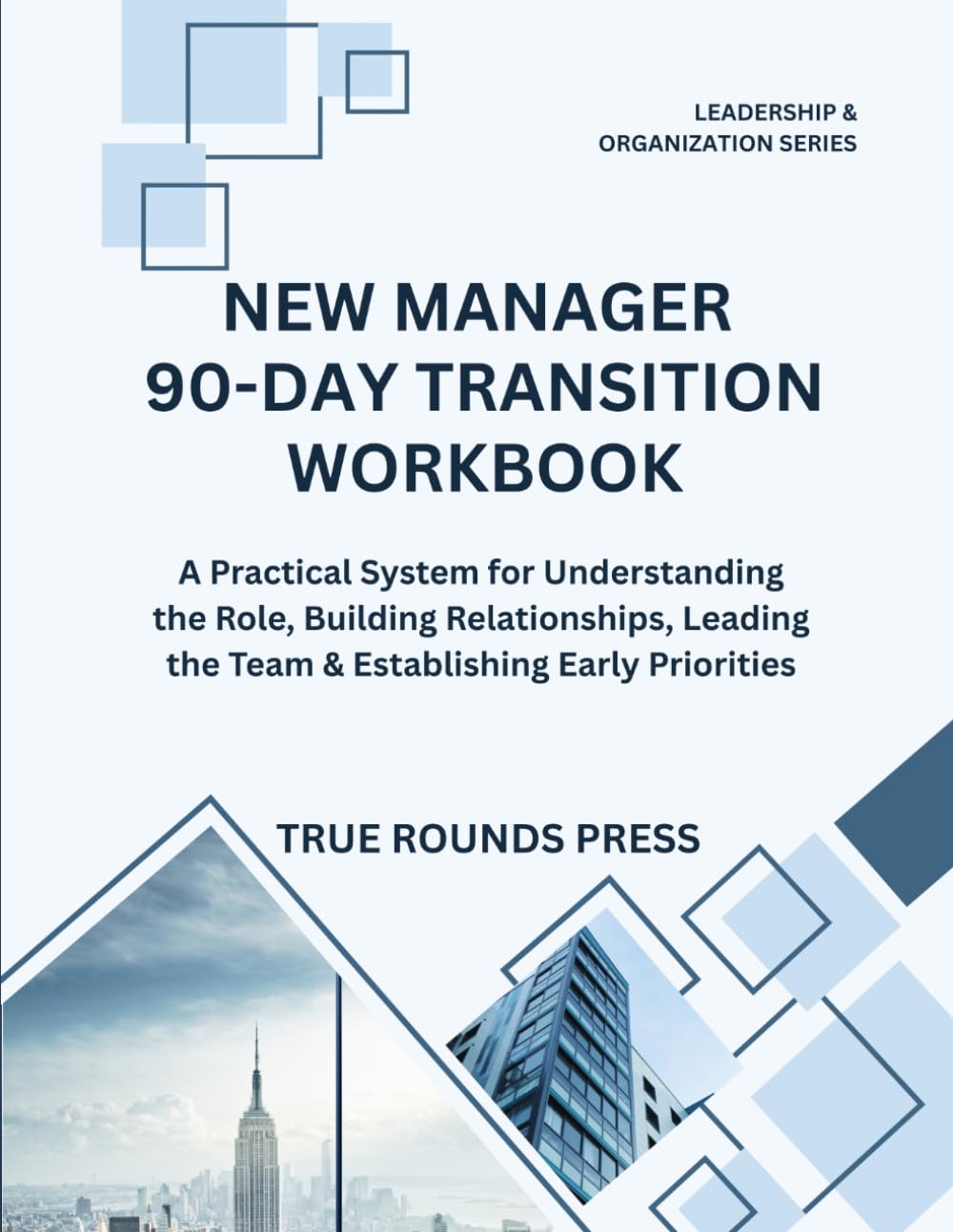 Cover of New Manager 90-Day Transition Workbook by True Rounds Press