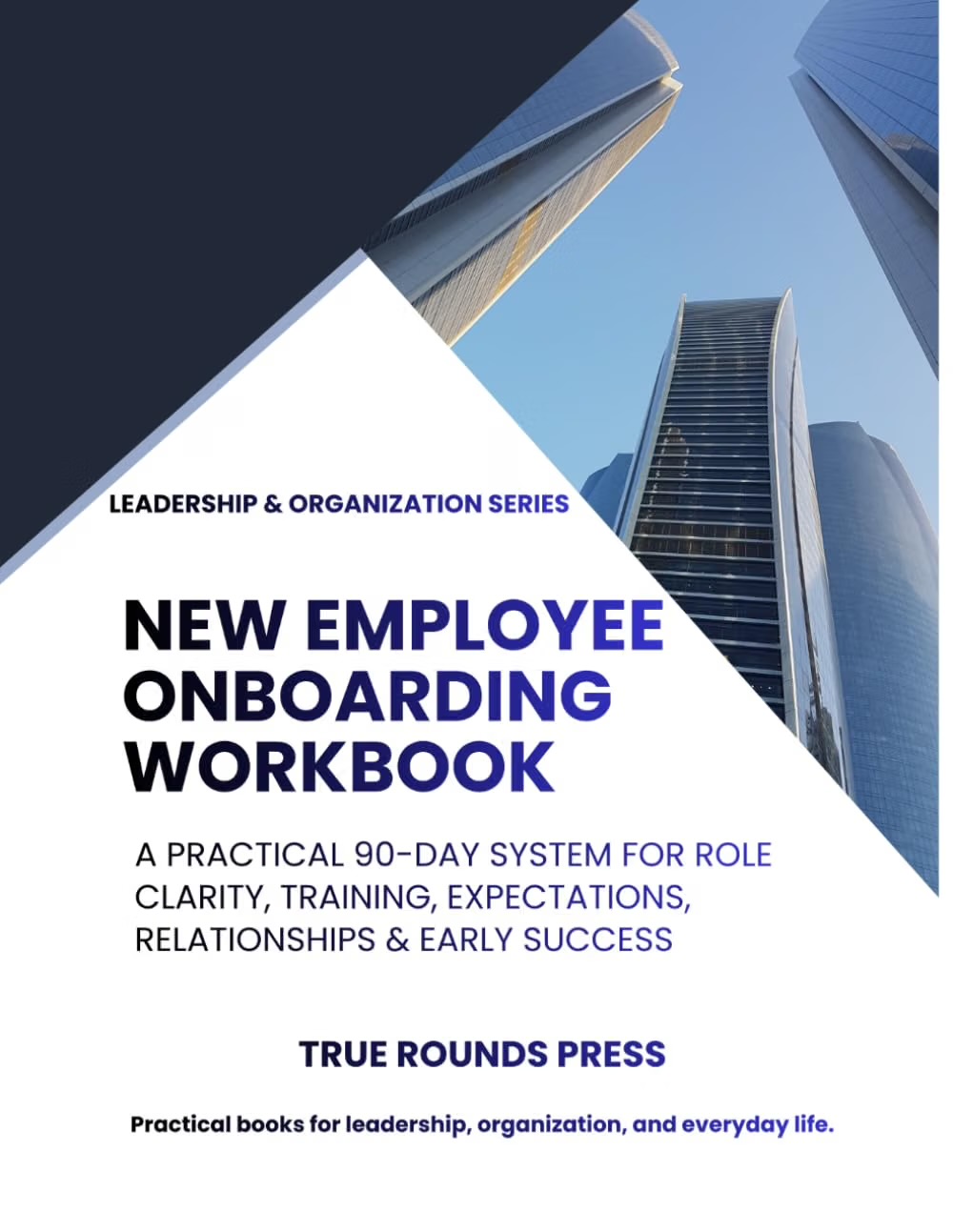 Cover of New Employee Onboarding Workbook by True Rounds Press
